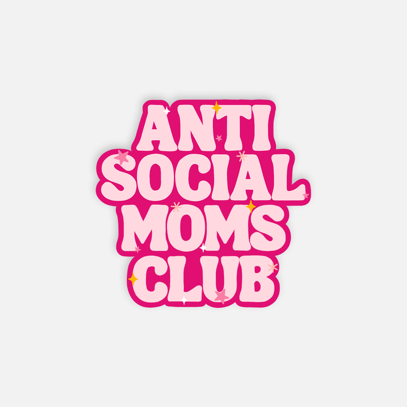 Antisocial Moms Club Sticker