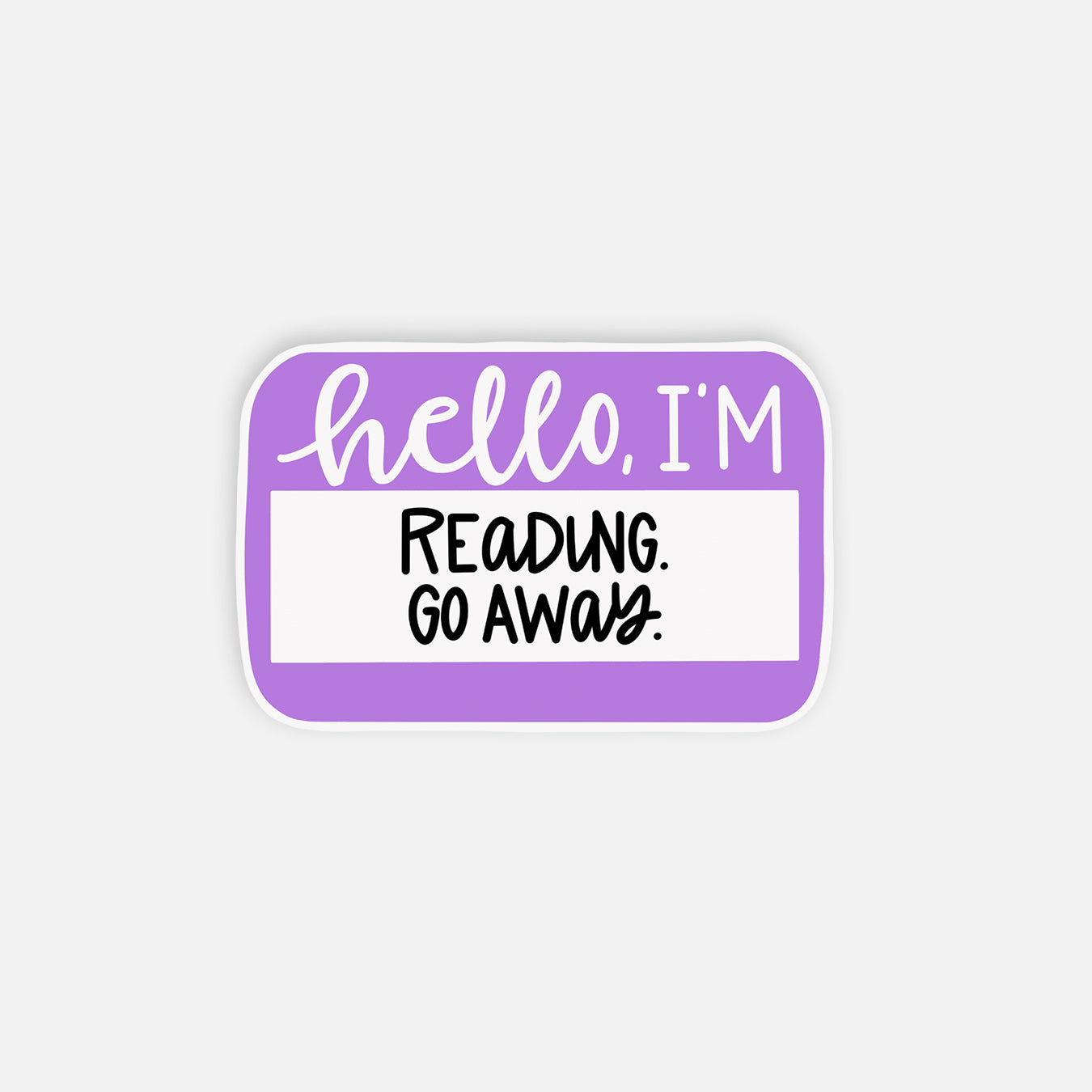 I'm Reading Go Away Kindle Sticker